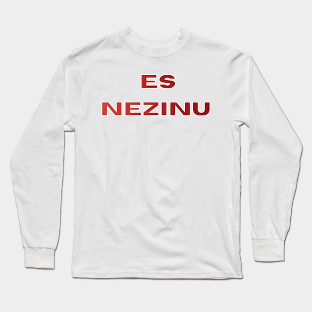 Es nezinu latvietis - Latvia Long Sleeve T-Shirt by LukjanovArt